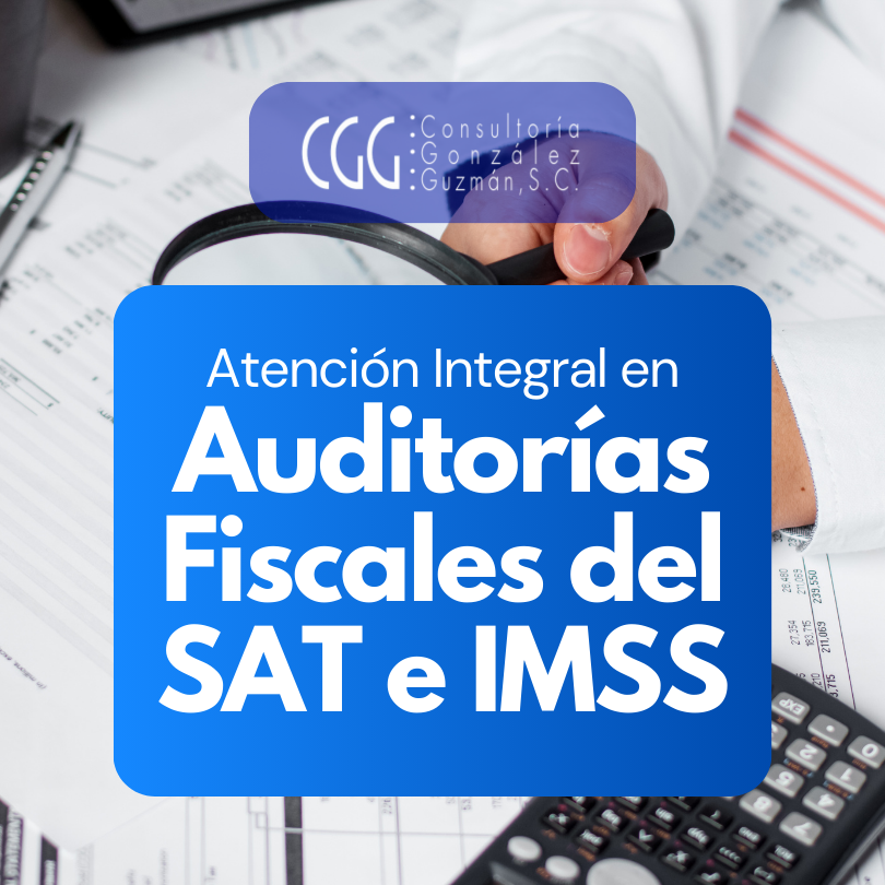 Atención Integral en Auditorías Fiscales del SAT e IMSS