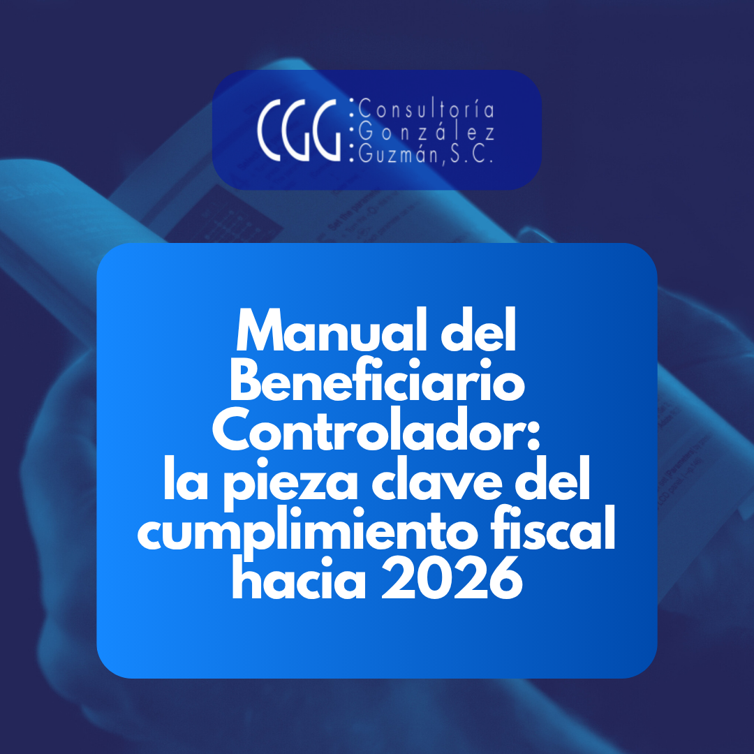 Manual del Beneficiario Controlador: la pieza clave del cumplimiento fiscal hacia 2026