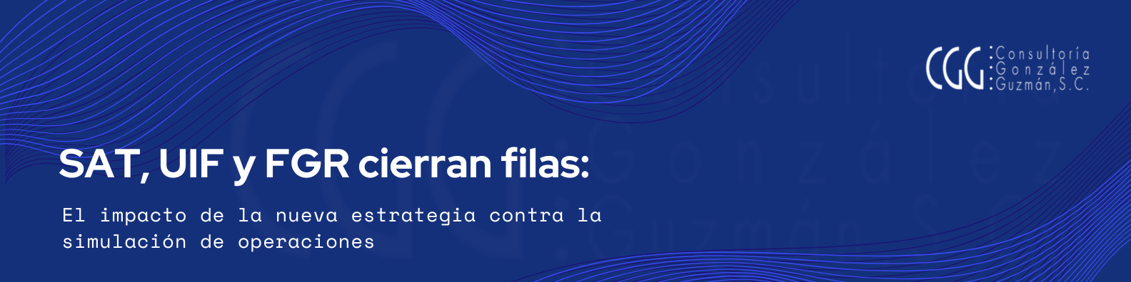 SAT, UIF y FGR cierran filas: El impacto de la nueva estrategia contra la simulación de operaciones